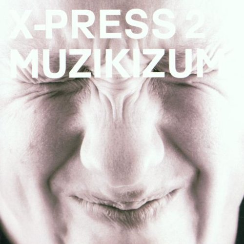 X-Press 2/X-Press 2-Muzikizum Oop-Cd